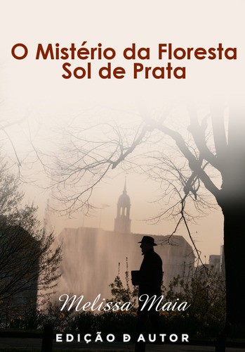 O Mistério Da Floresta Sol de Prata - eBook