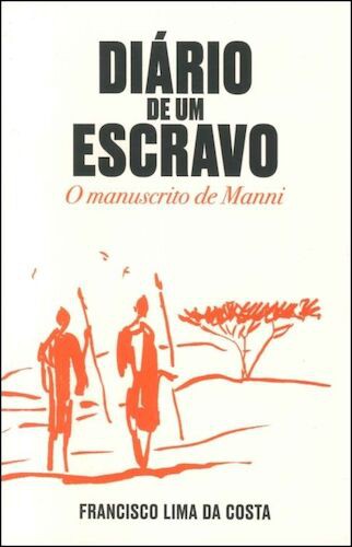 Diário de Um Escravo - O Manuscrito de M - COSTA, FRANCISCO LIMA DA