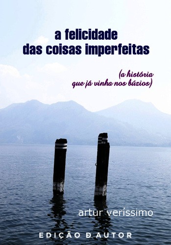 A felicidade das coisas imperfeitas - eBook