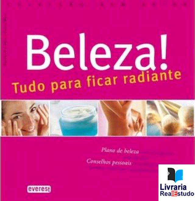 Beleza! Tudo para ficar radiante.