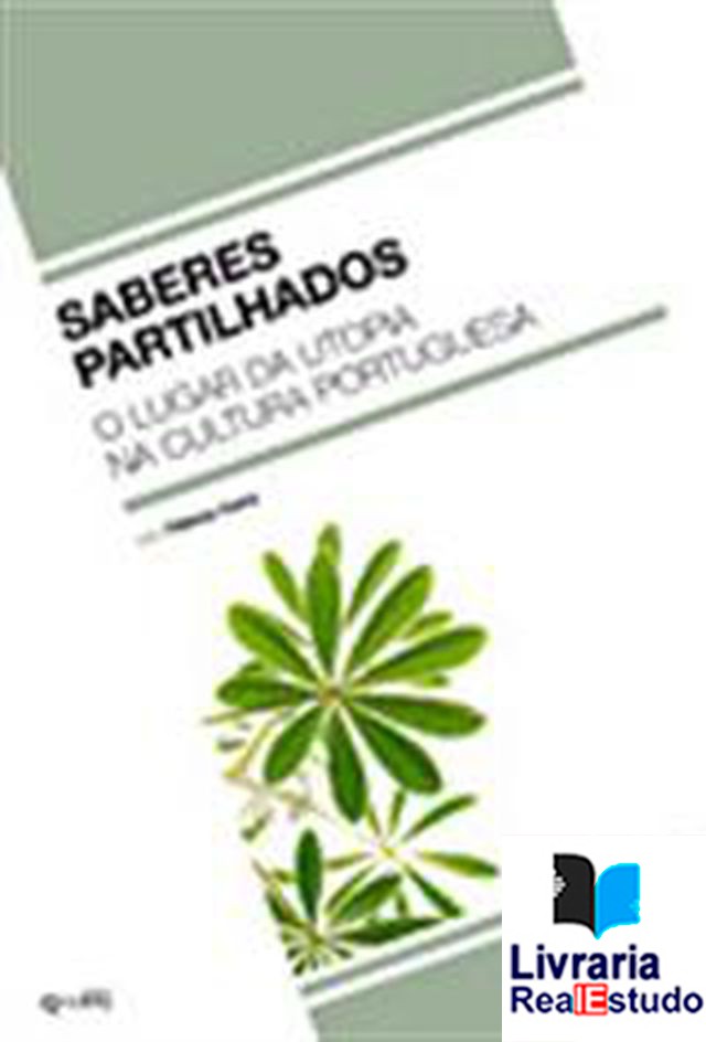 Saberes Partilhados - O lugar da utopia na cultura portuguesa