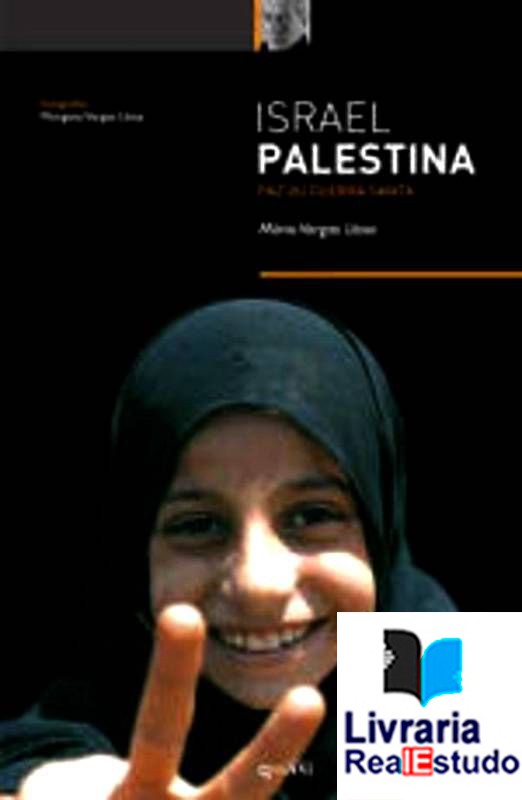 Israel Palestina - Paz ou Guerra Santa