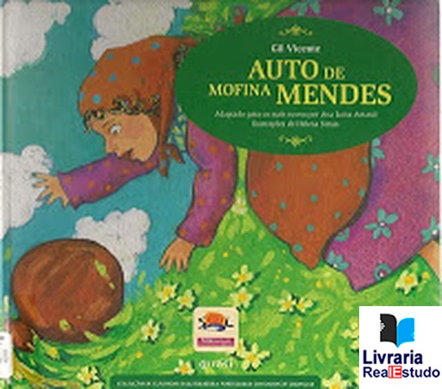 Auto de Mofina MendesN.º 9 - Série II - Adaptado para os mais novos por Ana Luísa Amaral - Ilustrações de Helena Simas