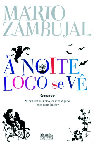 À Noite Logo Se Vê - ZAMBUJAL, MARIO