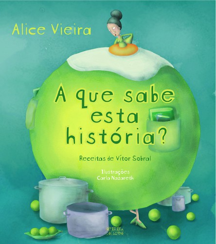 A que sabe esta história? - VIEIRA, ALICE