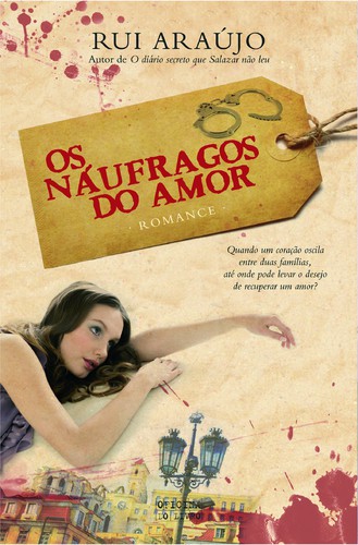 Os Naúfragos Do Amor - ARAUJO, RUI