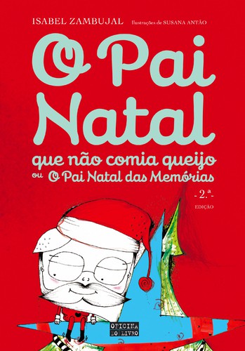 O Pai Natal Que Não Comia Queijo - ZAMBUJAL, ISABEL