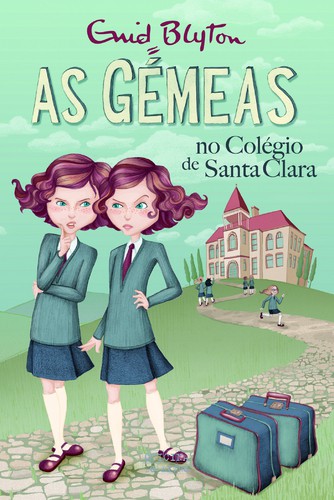 As Gémeas no Colégio de Santa Clara - BLYTON, ENID