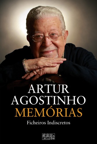 Ficheiros Indiscretos - Memórias - AGOSTINHO, ARTUR