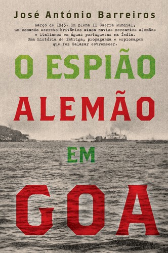 O Espião Alemão em Goa - BARREIROS, JOSE ANTONIO