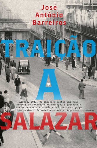 Traição a Salazar - BARREIROS, JOSE ANTONIO