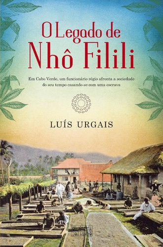 O Legado de Nhô Filili - URGAIS,LUÍS
