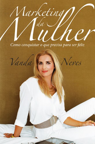 Marketing da Mulher - NEVES,VANDA