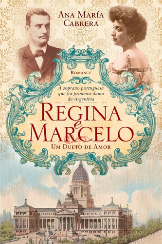 Regina e Marcelo: Um Dueto de Amor - CABRERA, ANA
