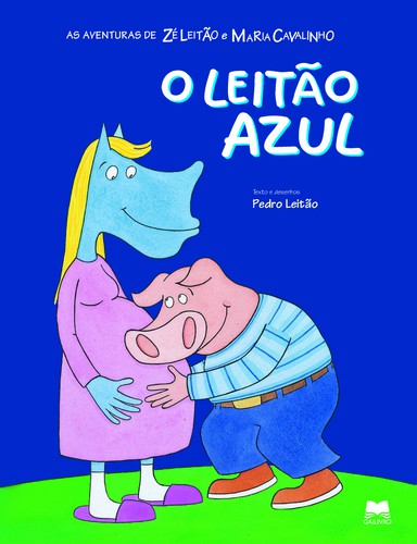 O Leitão Azul - LEITÃO, PEDRO