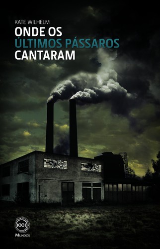 Onde Os Últimos Pássaros Cantaram - WILHELM, KATE