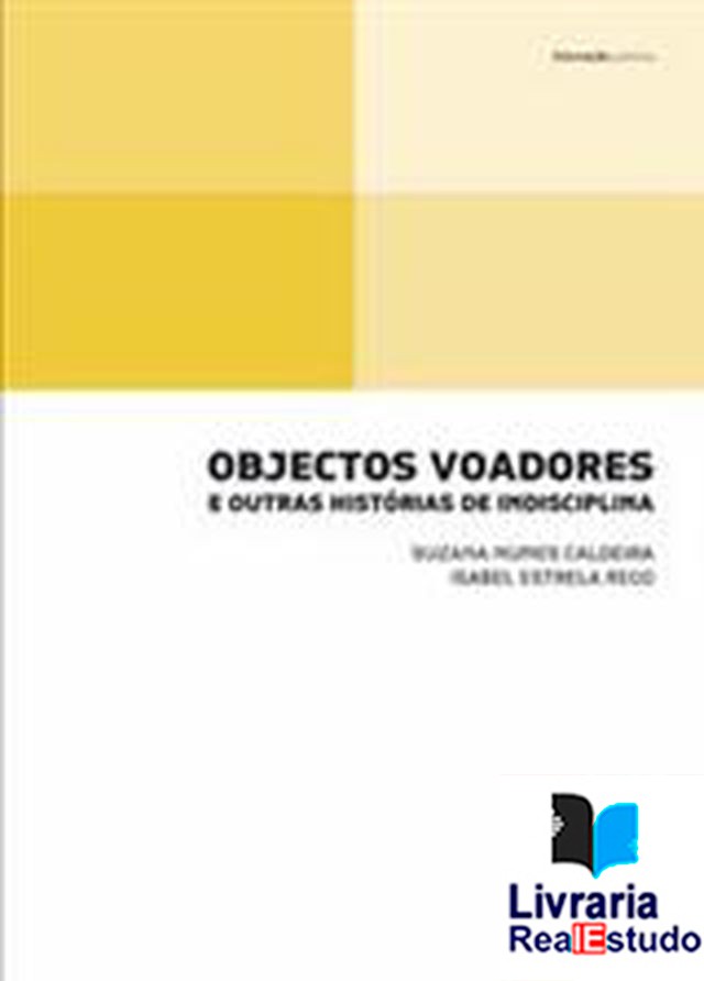 Objectos Voadores e Outras Histórias de Indisciplina