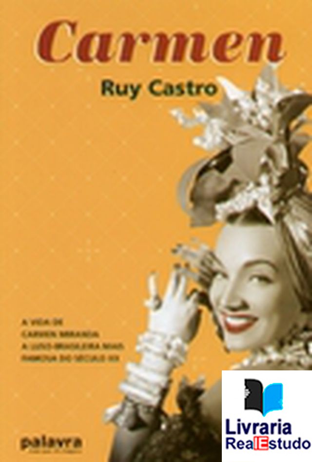 Carmen Miranda, uma biografia