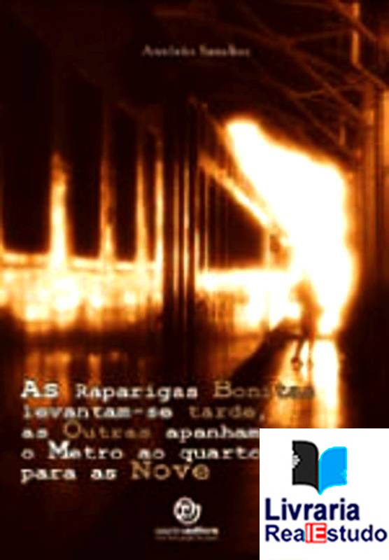 As Raparigas bonitas levantam-se tarde, as Outras apanham o metro ao quarto para as nove