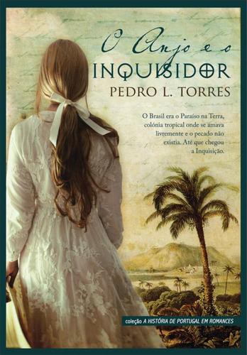 O Anjo e o Inquisidor - eBook - TORRES, PEDRO L.