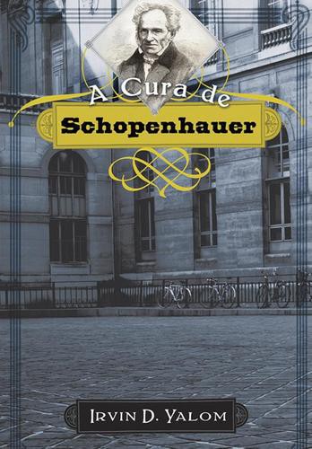 A Cura de Schopenhauer - eBook - YALOM, IRVIN D.