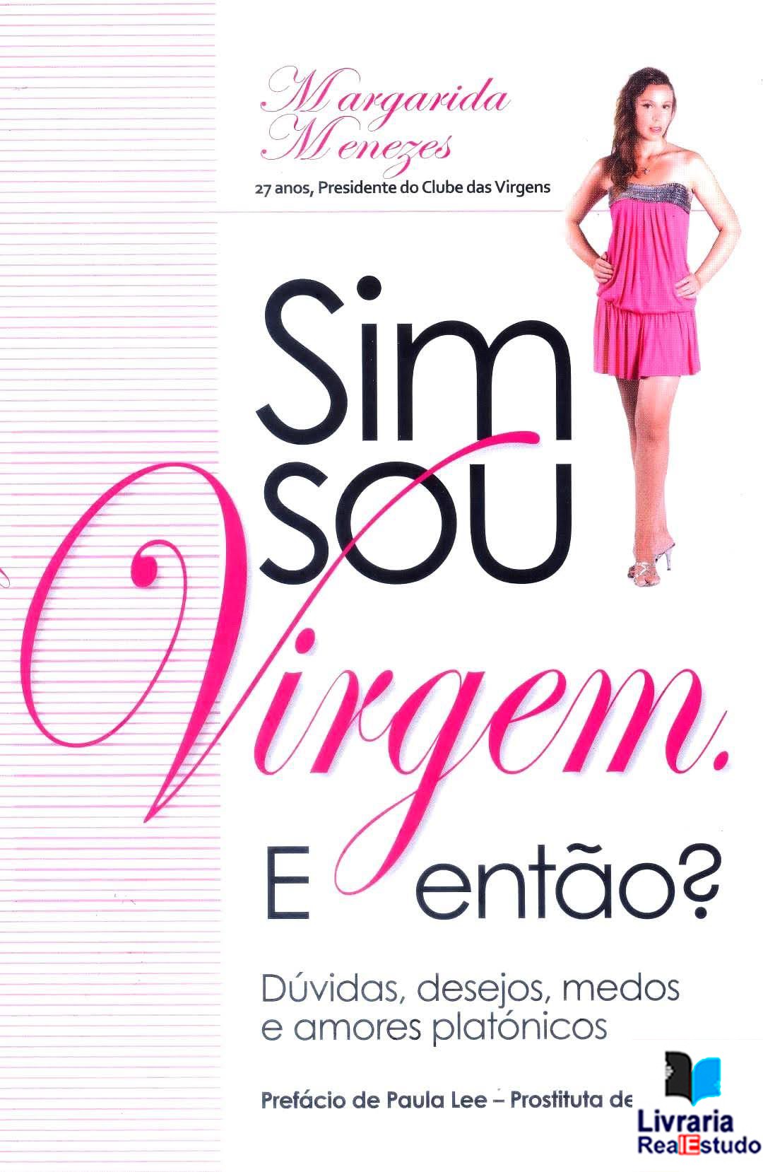 Sim Sou Virgem. E Então?