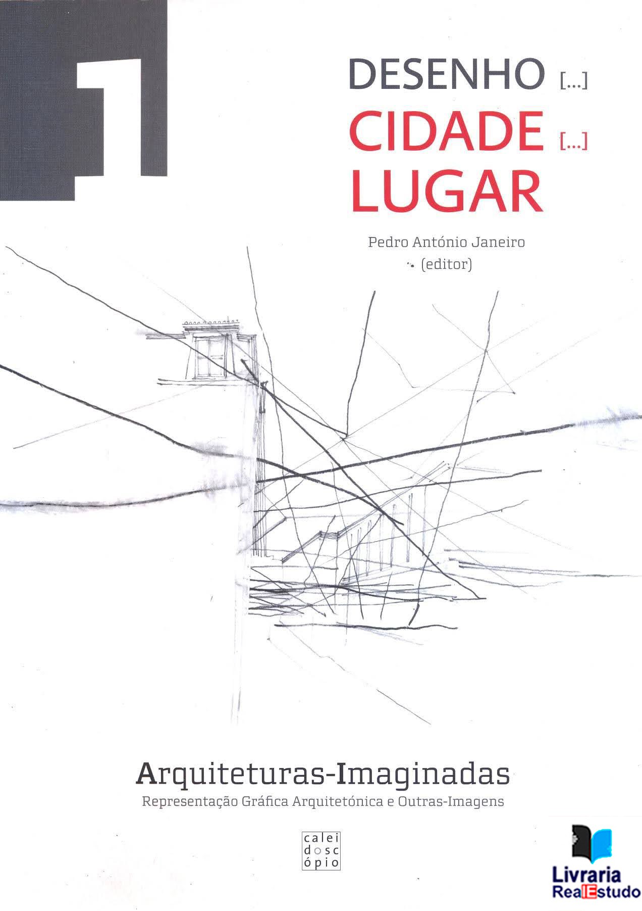 Arquiteturas Imaginadas- Representação Gráfica Arquitetónica e “Outras Imagens” Desenho [...] Cidade [...] Moderna (número 4)