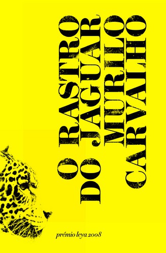 O Rastro Do Jaguar  - CARVALHO, MURILO