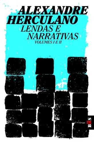 BIS - Lendas e Narrativas Volumes I e II - HERCULANO, ALEXANDRE