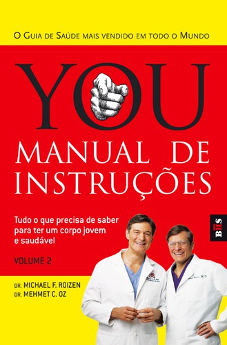 BIS - You: Manual de Instruções   Volume 2 - ROIZEN, MICHAEL F./OZ, MEHMET C.