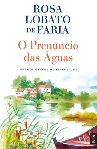 BIS - O Prenúncio das Águas - FARIA, ROSA LOBATO DE
