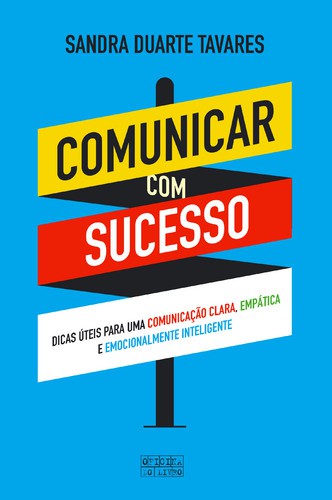 Comunicar com Sucesso - TAVARES, SANDRA DUARTE