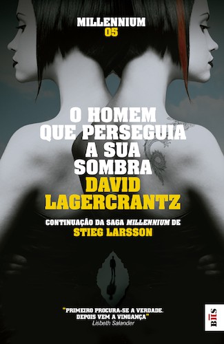 BIS - O Homem que Perseguia a Sua Sombra - LAGERCRANTZ, DAVID