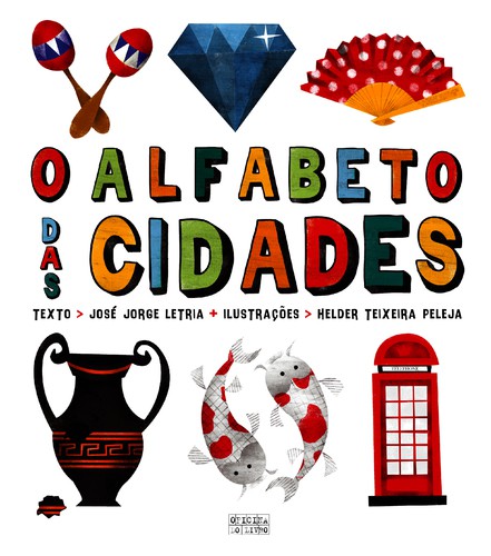 O Alfabeto das Cidades - LETRIA, JOSÉ JORGE