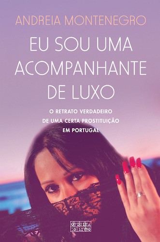 Eu Sou uma Acompanhante de Luxo - MONTENEGRO, ANDREIA