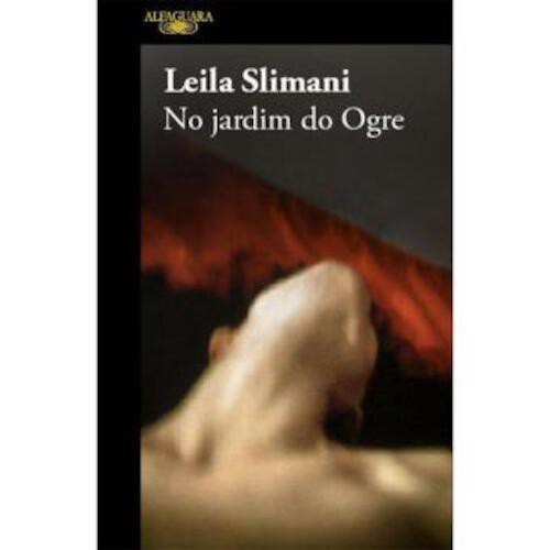 NO JARDIM DO OGRE - SLIMANI, LEILA
