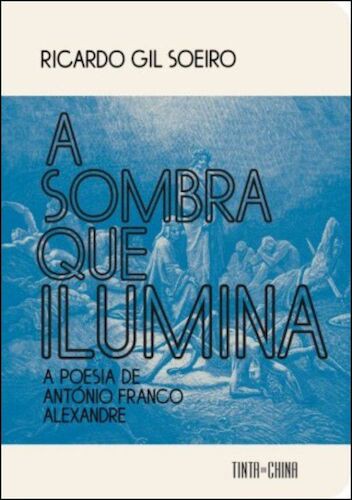 SOMBRA QUE ILUMINA (A) - SOEIRO, RICARDO GIL