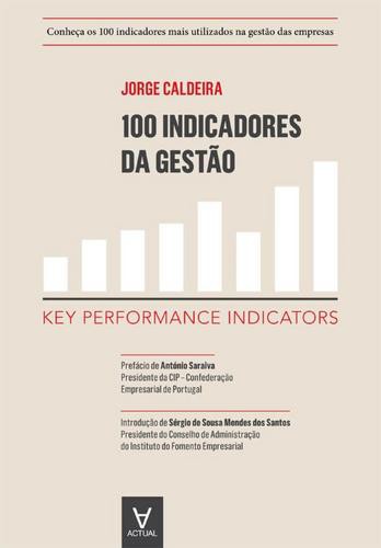 100 Indicadores da Gestão - Key Performance Indicators - eBook - CALDEIRA, JORGE