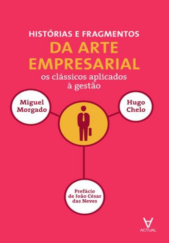 Histórias e Fragmentos de Arte Empresarial - eBook - CHELO, HUGO