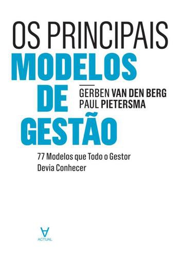 Os Principais Modelos de Gestão - eBook - VAN DEN BERG, GERBEN & PIETERSMA, PAUL