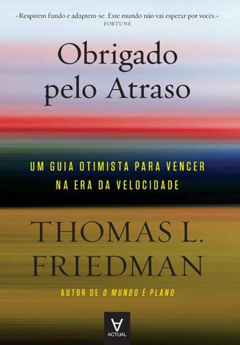 Obrigado pelo atraso - eBook - FRIEDMAN, THOMAS L.