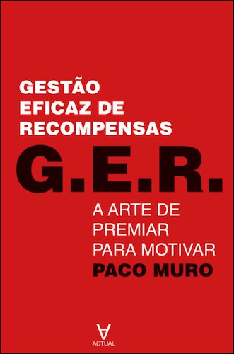 G.E.R. GESTAO EFICAZ DE RECOMPENSAS - MURO, PACO
