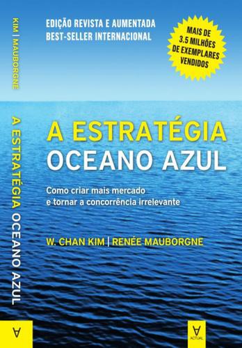 A Estratégia Oceano Azul - eBook - KIM, W. CHAN & MAUBORGNE, RENEE