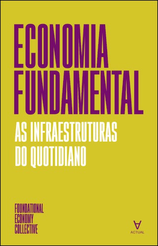 ECONOMIA FUNDAMENTAL - COLLECTIVE, THE FOUNDATIONAL ECONOMY