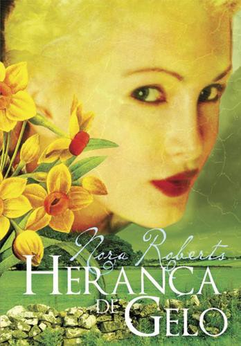Herança de Gelo - eBook - ROBERTS, NORA