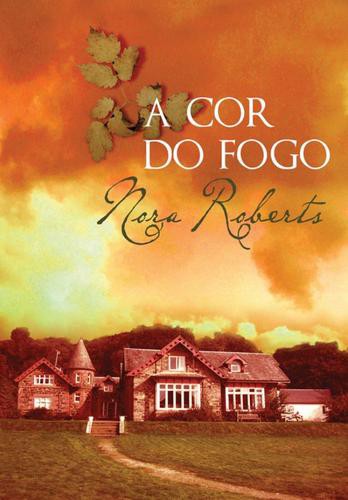 A Cor do Fogo - eBook - ROBERTS, NORA