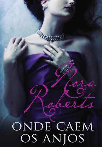 Onde Caem os Anjos - eBook - ROBERTS, NORA