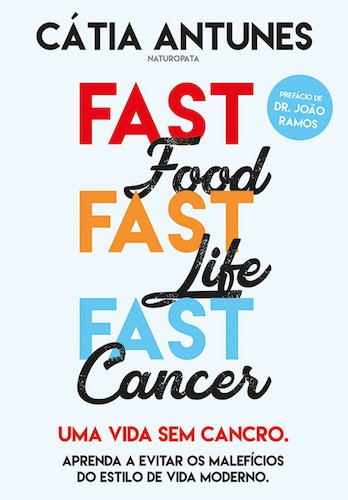 Fast Food, Fast Life, Fast Cancer - eBook - ANTUNES, CATIA