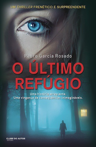 O Último Refúgio - ROSADO, PEDRO GARCIA