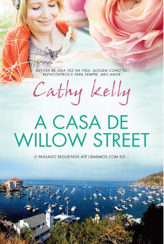 A Casa de Willow Street - KELLY, CATHY